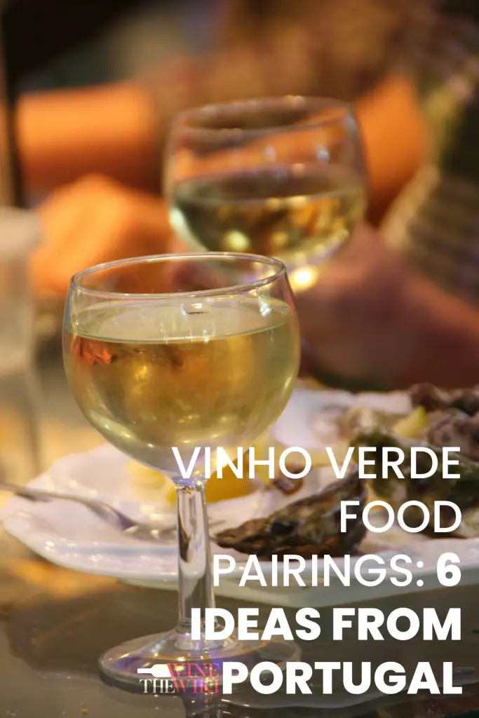 Vinho Verde Food Pairing: 6 Ideas From Portugal