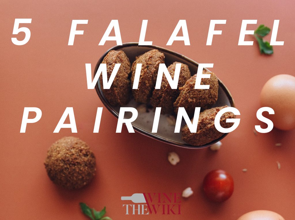 Falafel wine pairing: 5 sumptuous combos